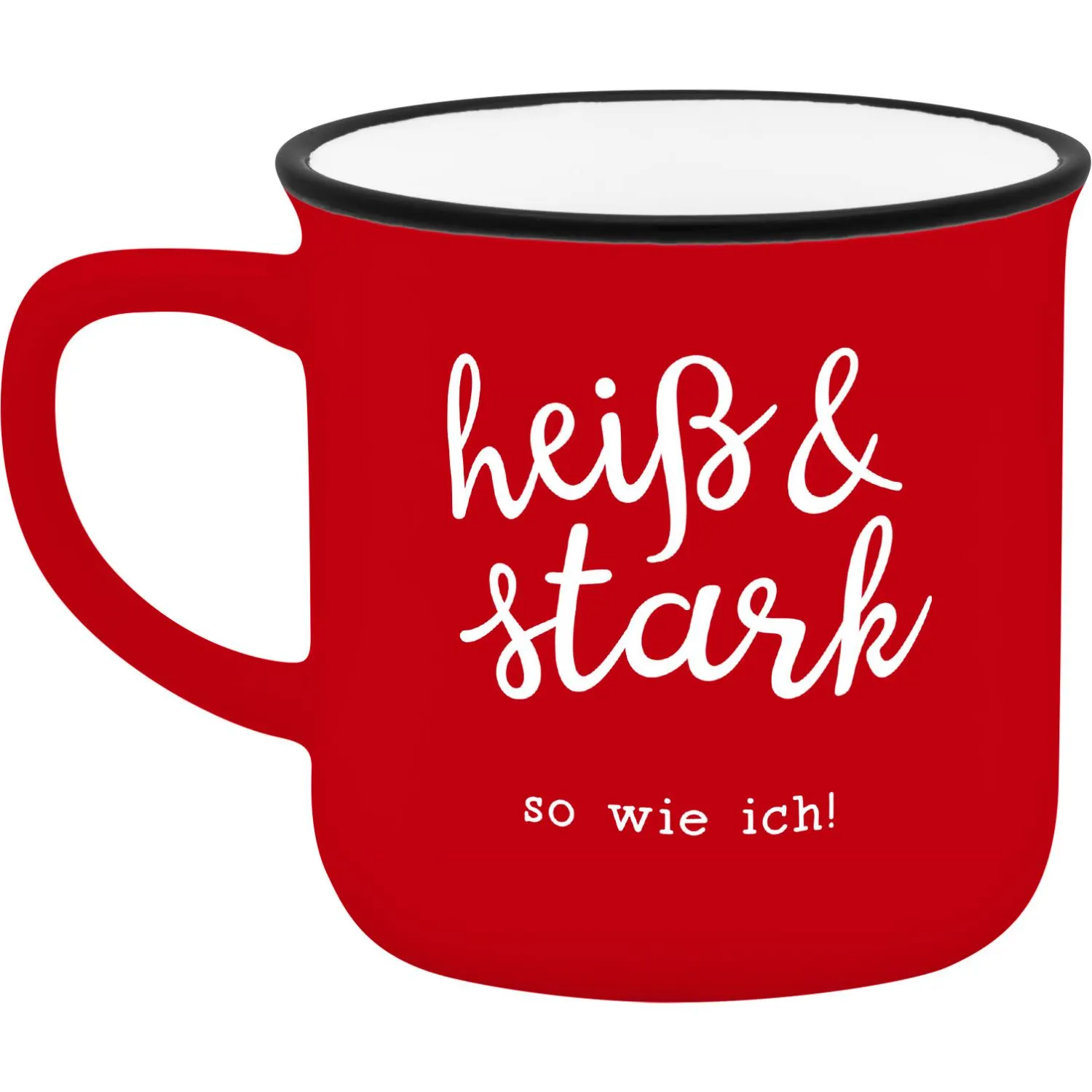 Rote Espressotasse mit schwarzem Rand und weißer Innenseite, Schriftzug 'heiß & stark so wie ich!'