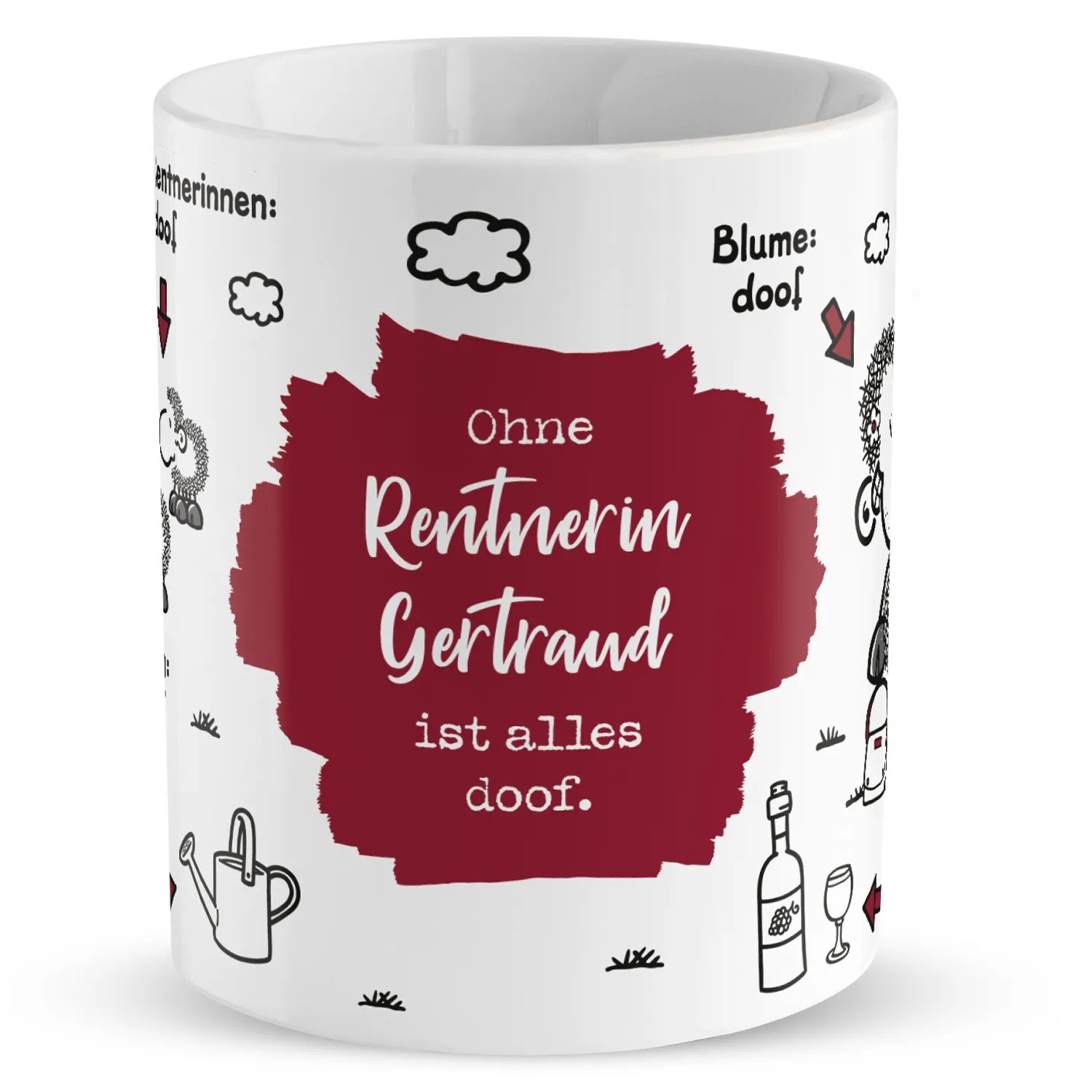 Weiße Porzellan-Tasse mit rotem Schriftzug 'Ohne Rentnerin Gertraud ist alles doof.'
