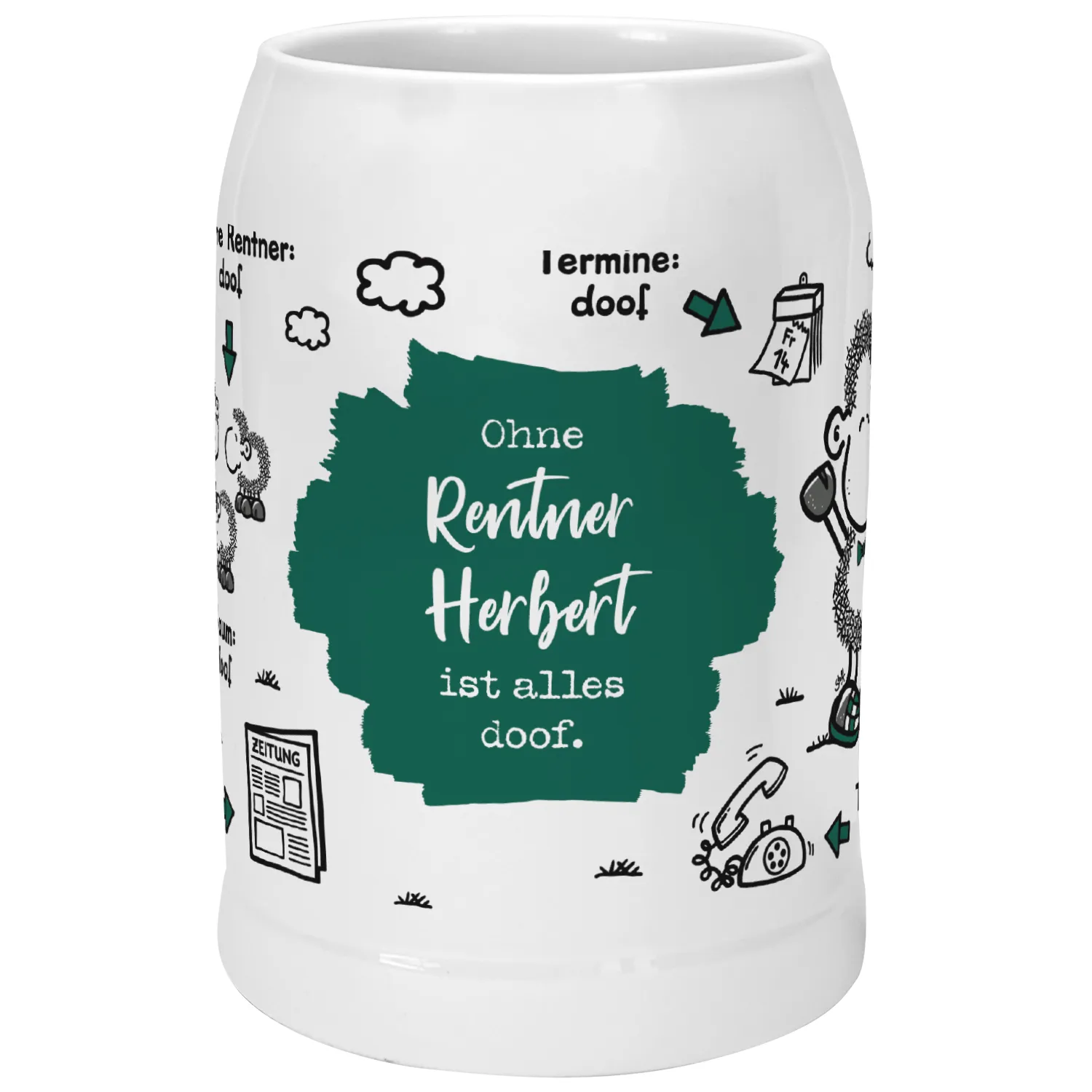 Weißer Keramik-Bierkrug mit grünem Spruchdruck: Ohne Rentner Herbert ist alles doof.
