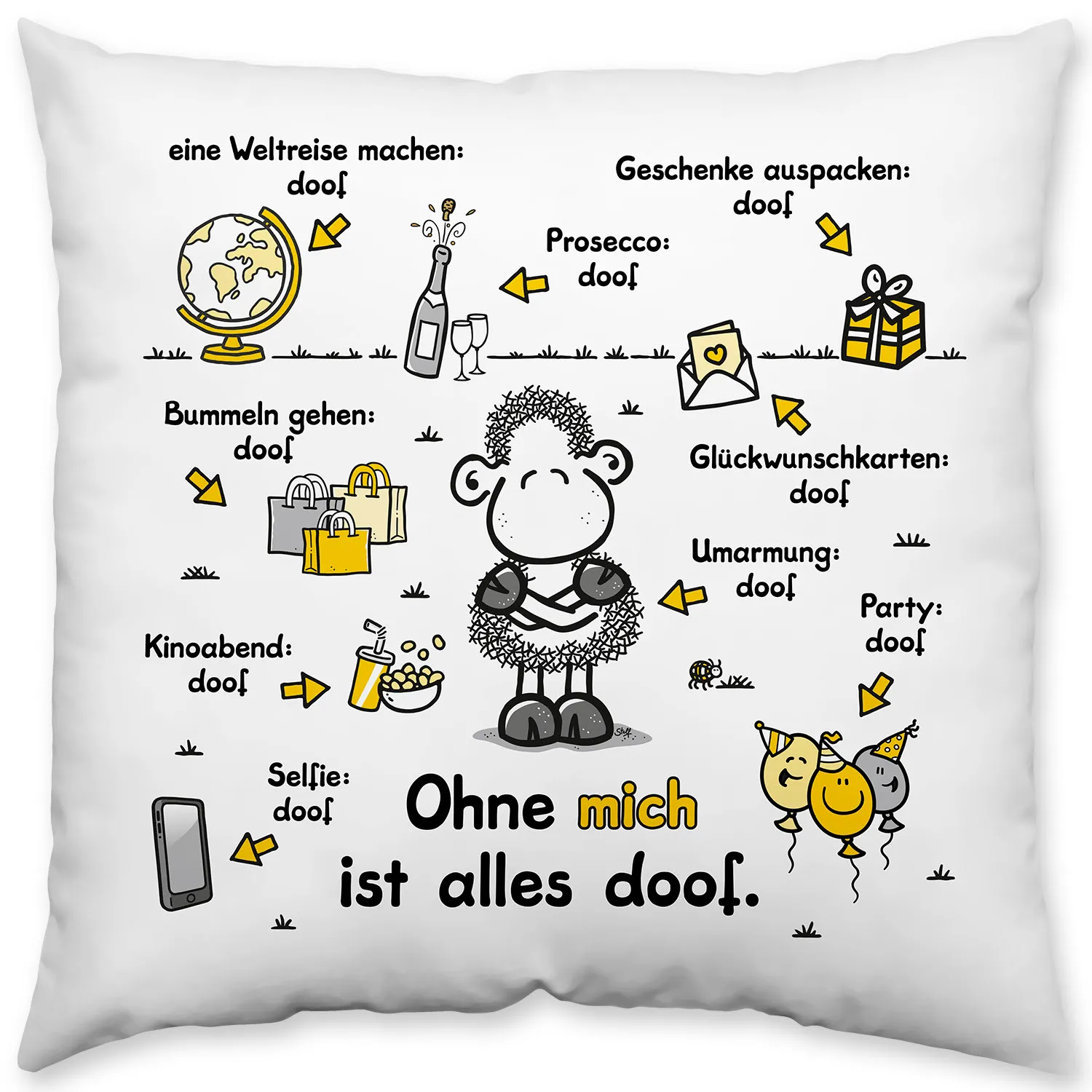 Weißes Kissen mit schwarzer Schaf-Illustration und dem Spruch Ohne mich ist alles doof.