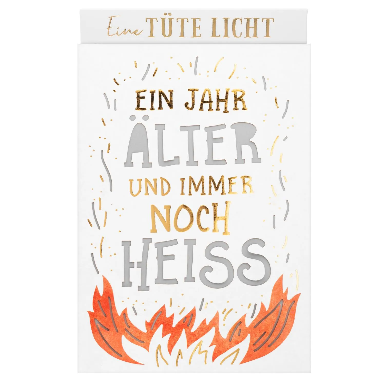 Lichttüte »Ein Jahr älter und immer noch heiß«
