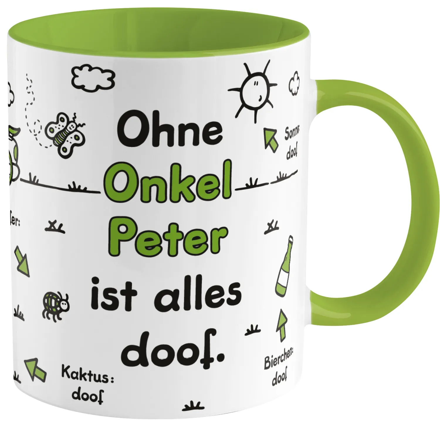 Weiße Porzellan-Tasse mit grünem Innenraum und Henkel, Spruch: Ohne Onkel Peter ist alles doof.