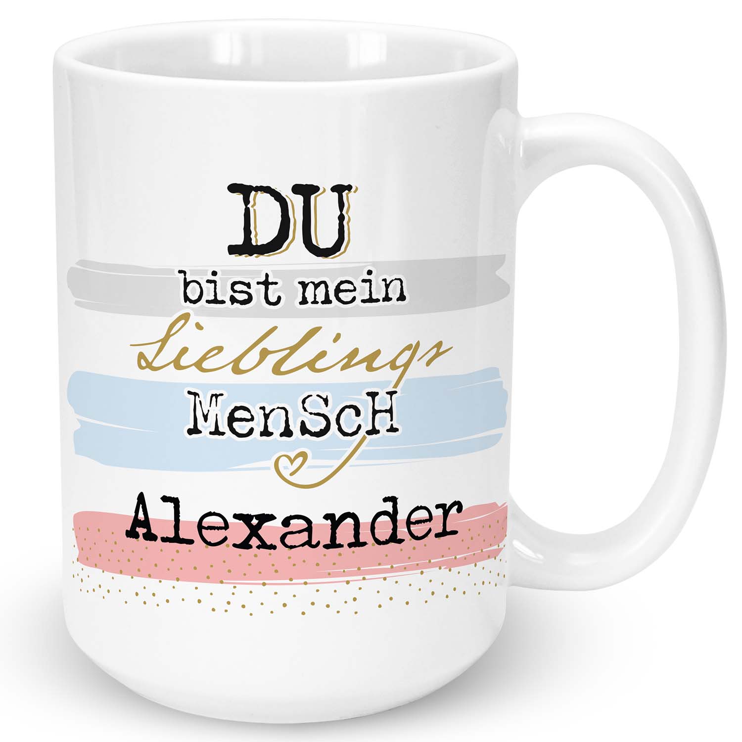 Weiße Keramik-Tasse mit personalisiertem Motivtext 'Du bist mein Lieblingsmensch Alexander'