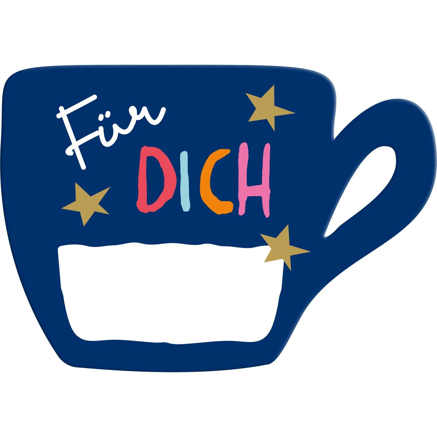 Porzellan-Tasse in Dunkelblau mit mehrfarbigem Schriftzug 'Für DICH' und Goldsternchen.