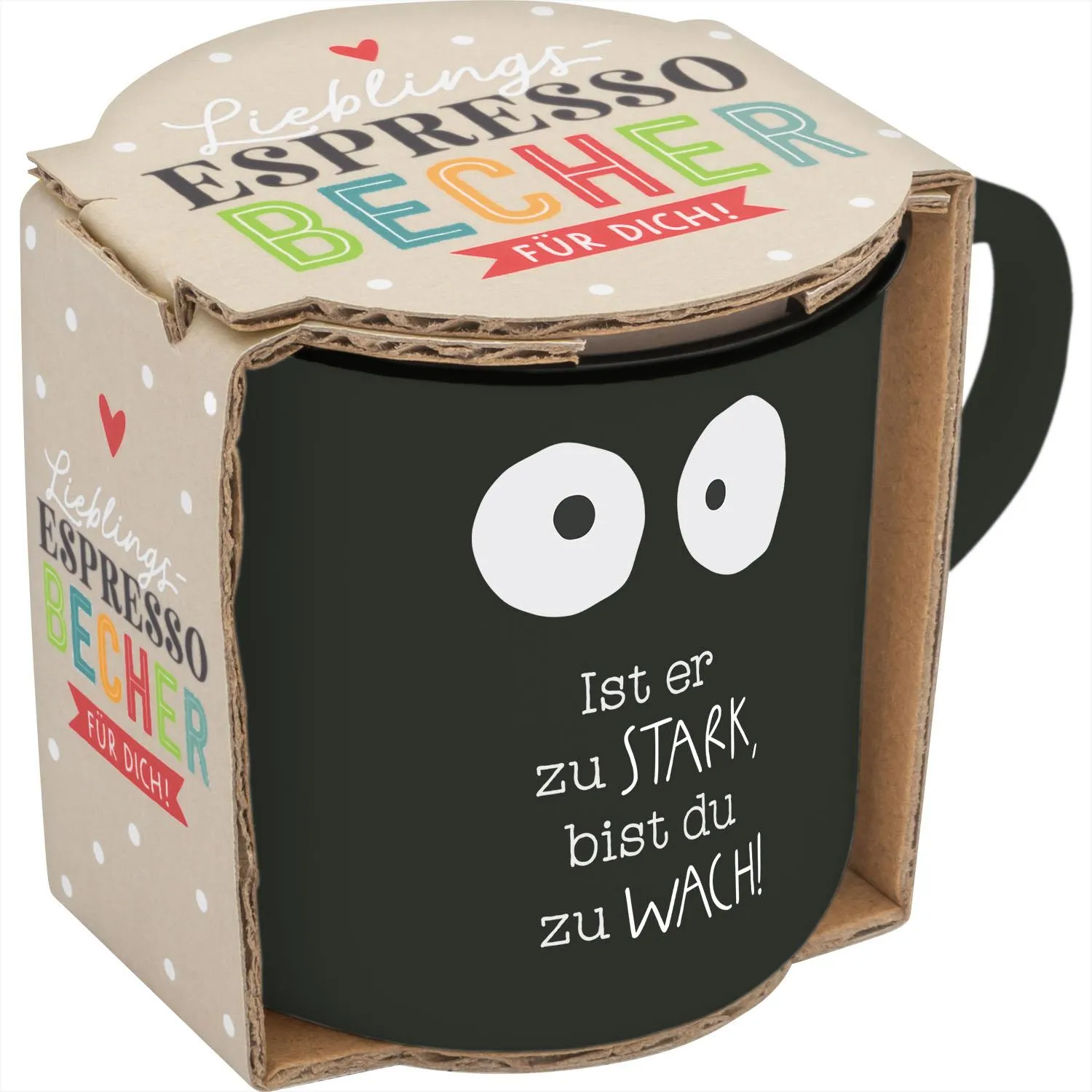 Schwarzer Espressobecher mit Augen und Spruch