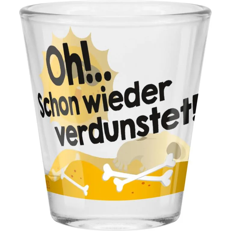 Glas-Schnapsglas mit Spruch 'Oh! Schon wieder verdunstet!' und Knochen-Sonnen-Motiv