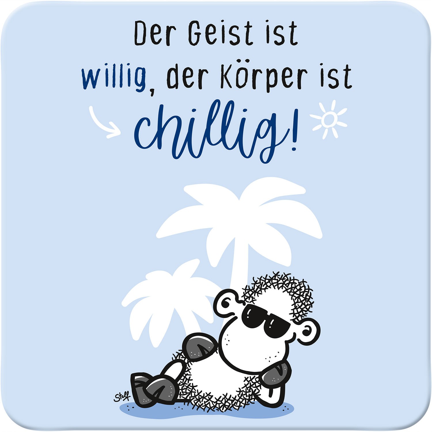 Hellblauer Untersetzer mit Cartoon-Schaf und Spruch 'Der Geist ist willig, der Körper ist chillig'
