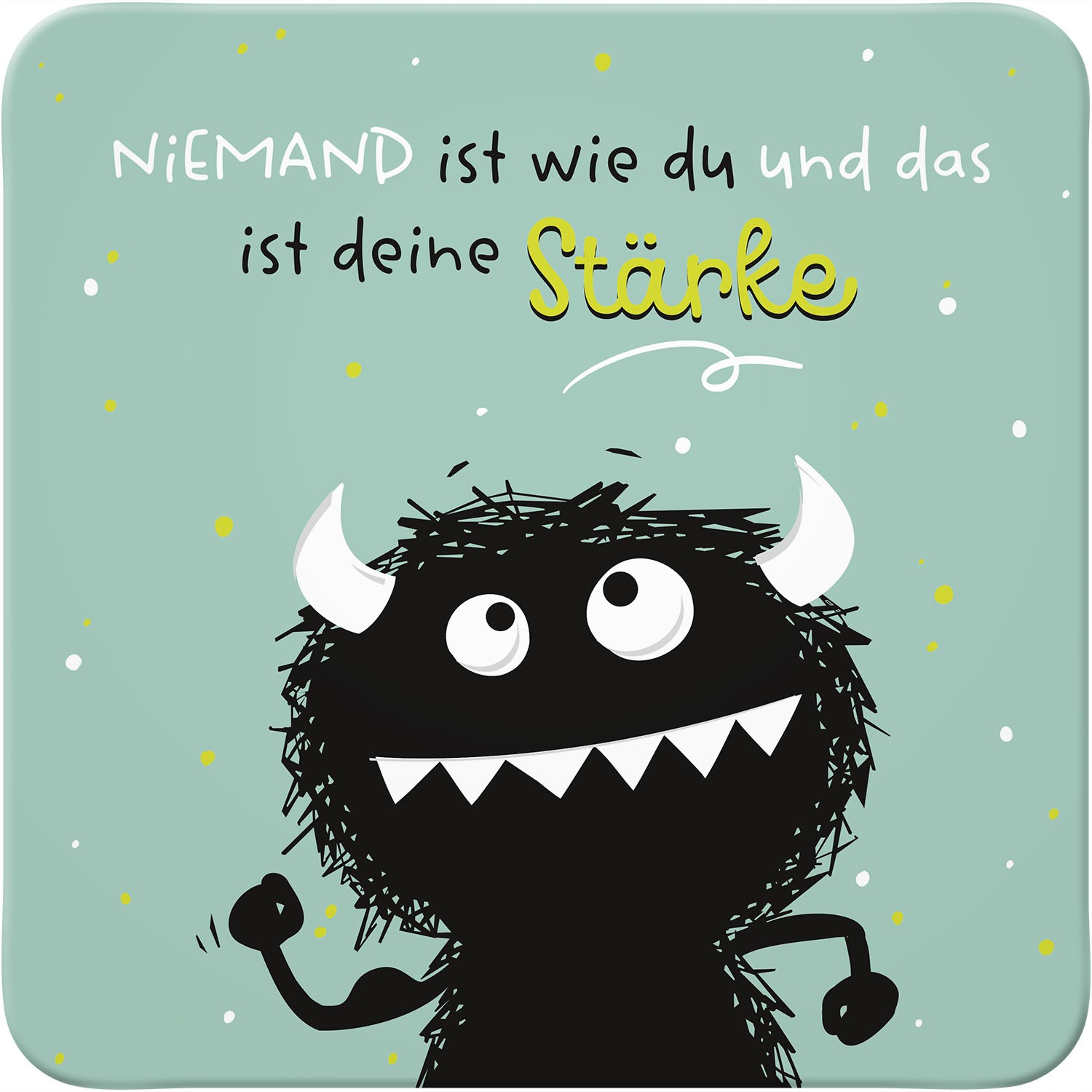 Untersetzer mit Monster-Motiv und Spruch auf Mintgrün