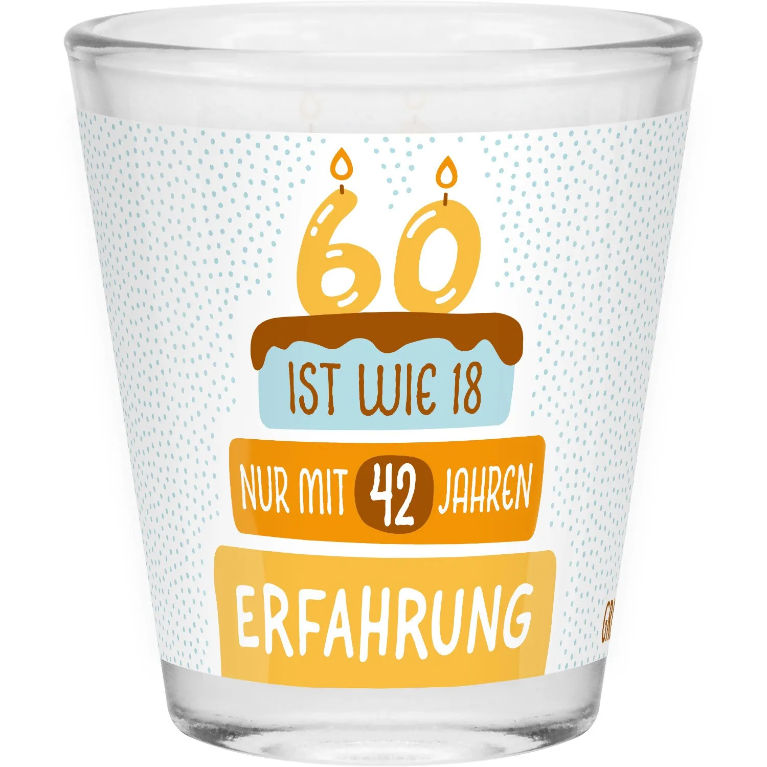 Schnapsglas mit Geburtstagskuchen-Aufdruck und Spruch