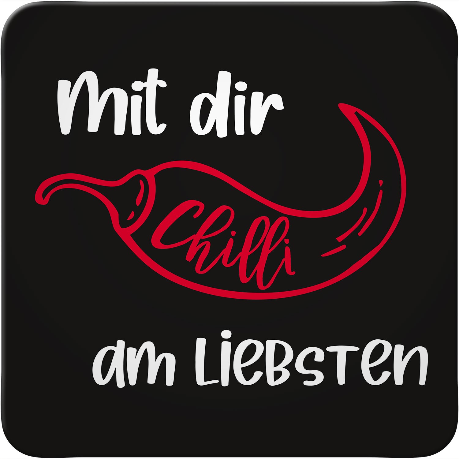 Schwarzer Untersetzer mit rotem Chili-Motiv und weißem Schriftzug