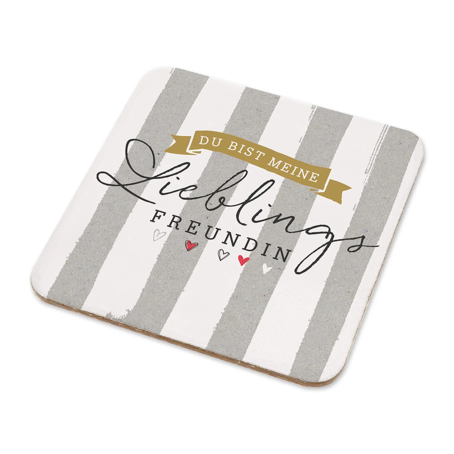 Untersetzer aus MDF mit gestreiftem Muster und Schriftzug 'Du bist meine Lieblingsfreundin'.