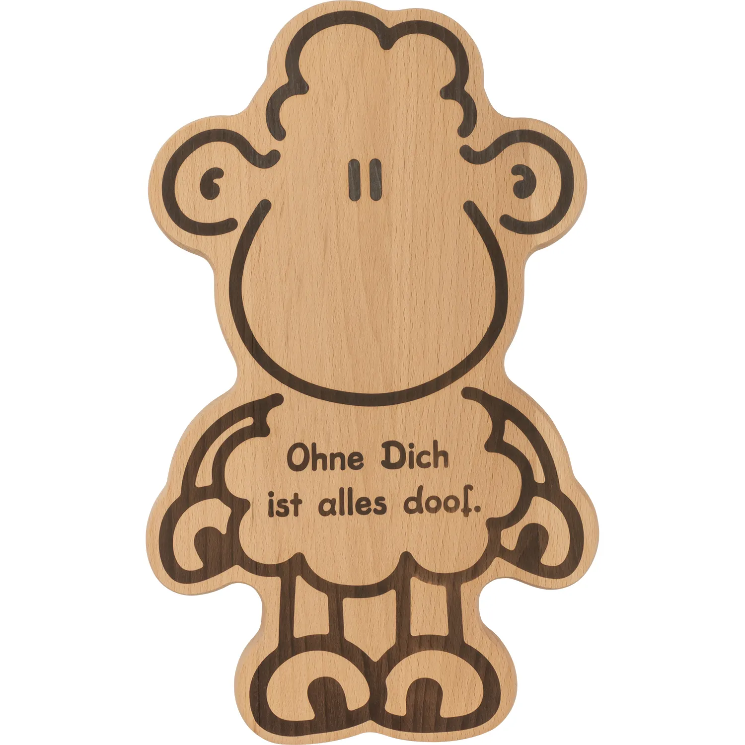 Schaf-förmiges Holzbrett mit eingraviertem Spruch 'Ohne Dich ist alles doof'.