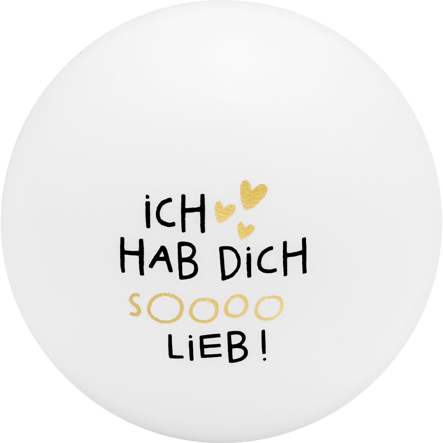 Weißer Knautschball mit Schriftzug 'ICH HAB DICH LIEB' und goldenen Herzen