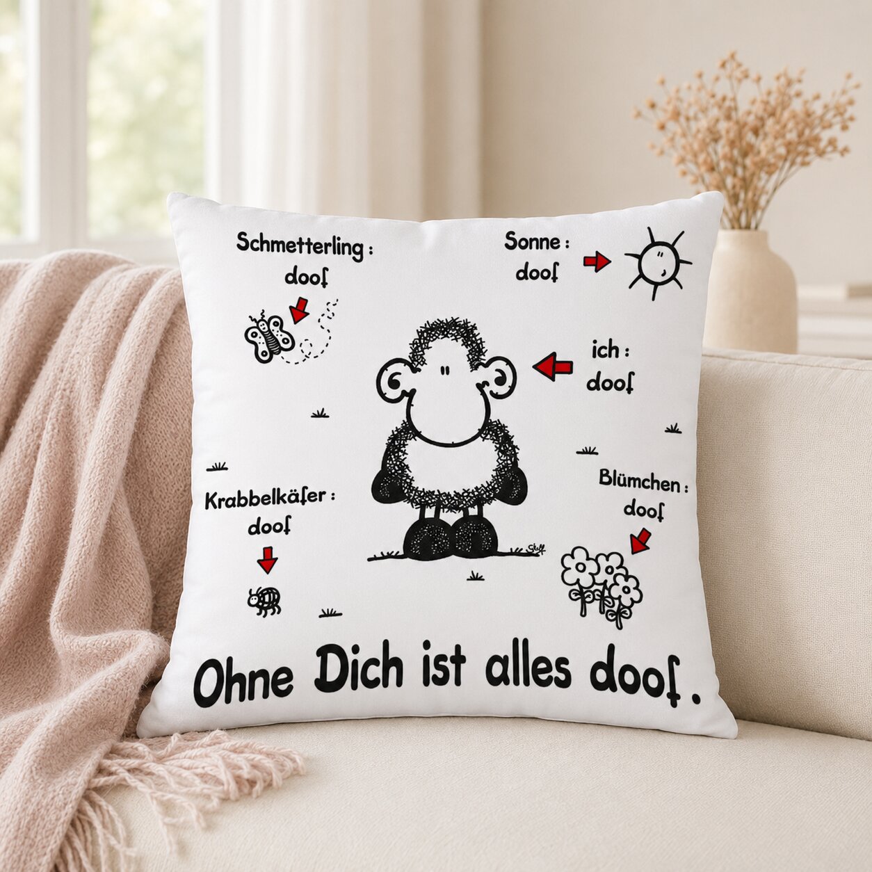 Baumwollkissen »Ohne Dich ist alles doof.«