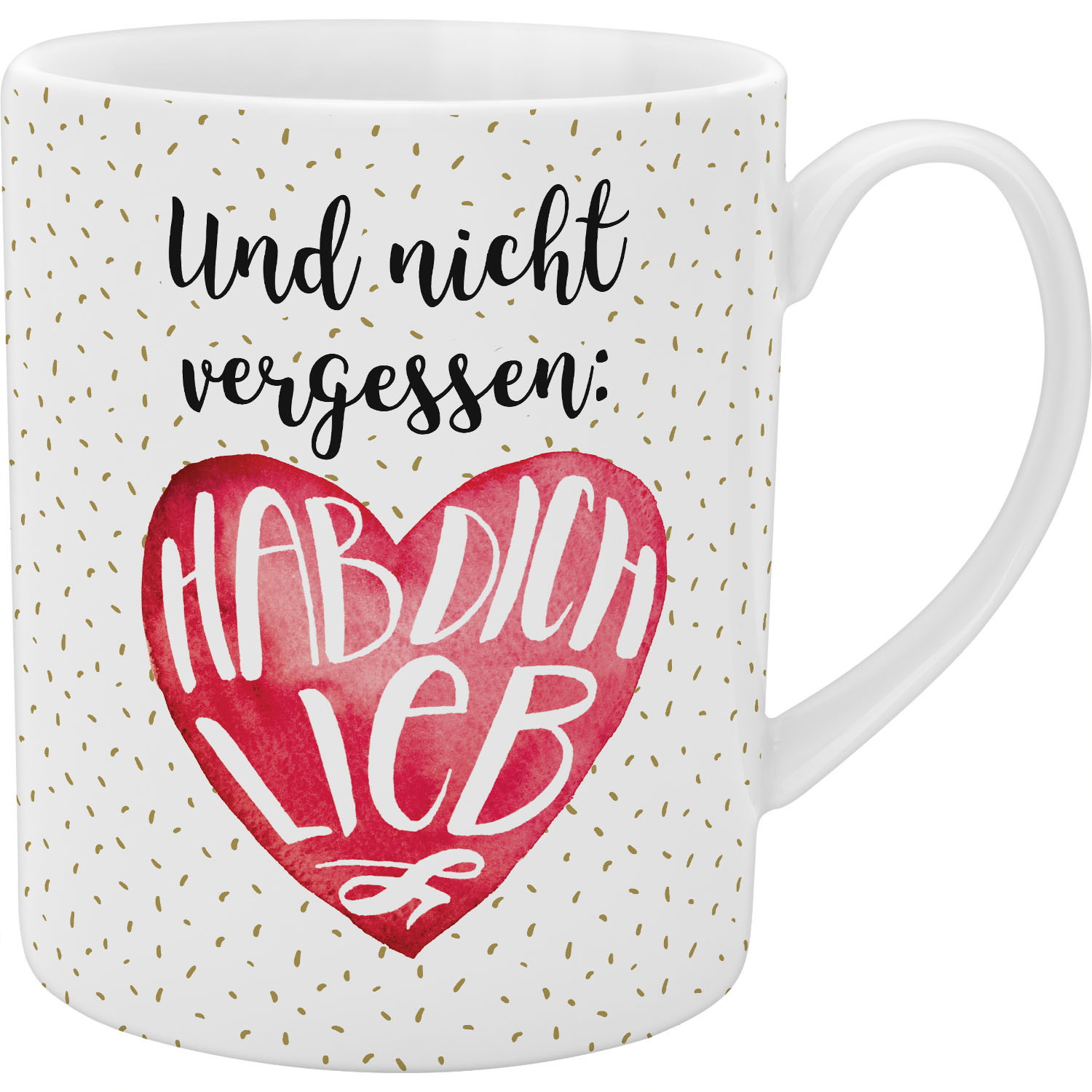 XL-Tasse »Und nicht vergessen: Hab Dich Lieb«