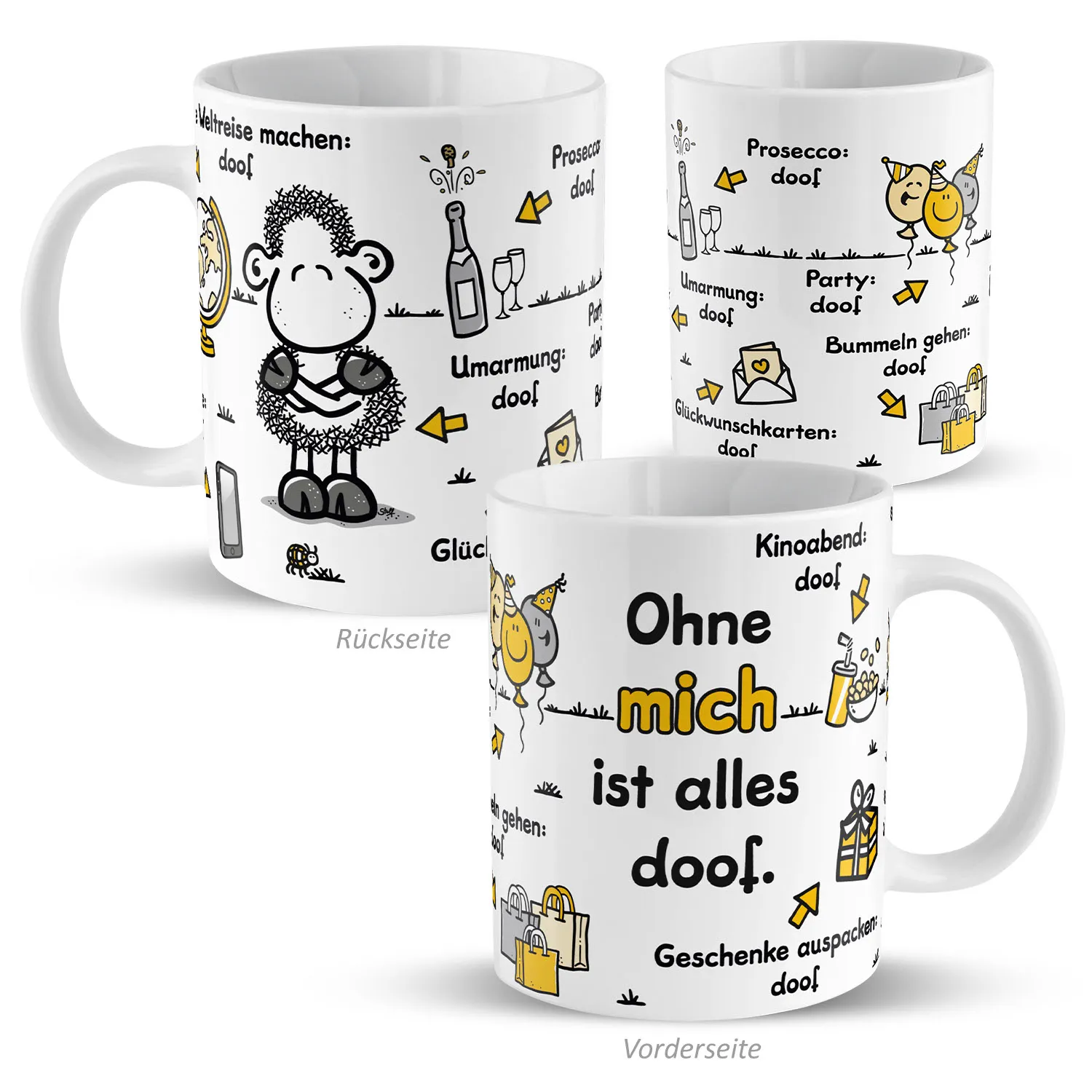 Weiße Porzellan-Tasse mit schwarzer Schaf-Illustration und dem Spruch 'Ohne mich ist alles doof'.