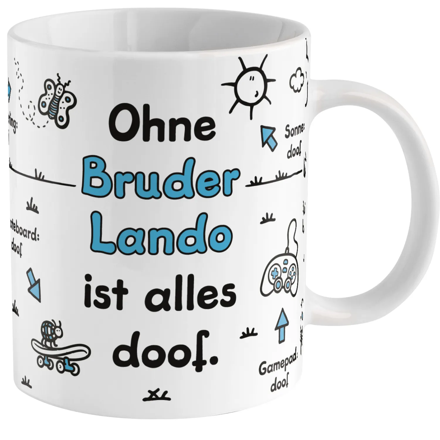Weiße Porzellantasse mit blauem Schriftzug 'Ohne Bruder Lando ist alles doof.'