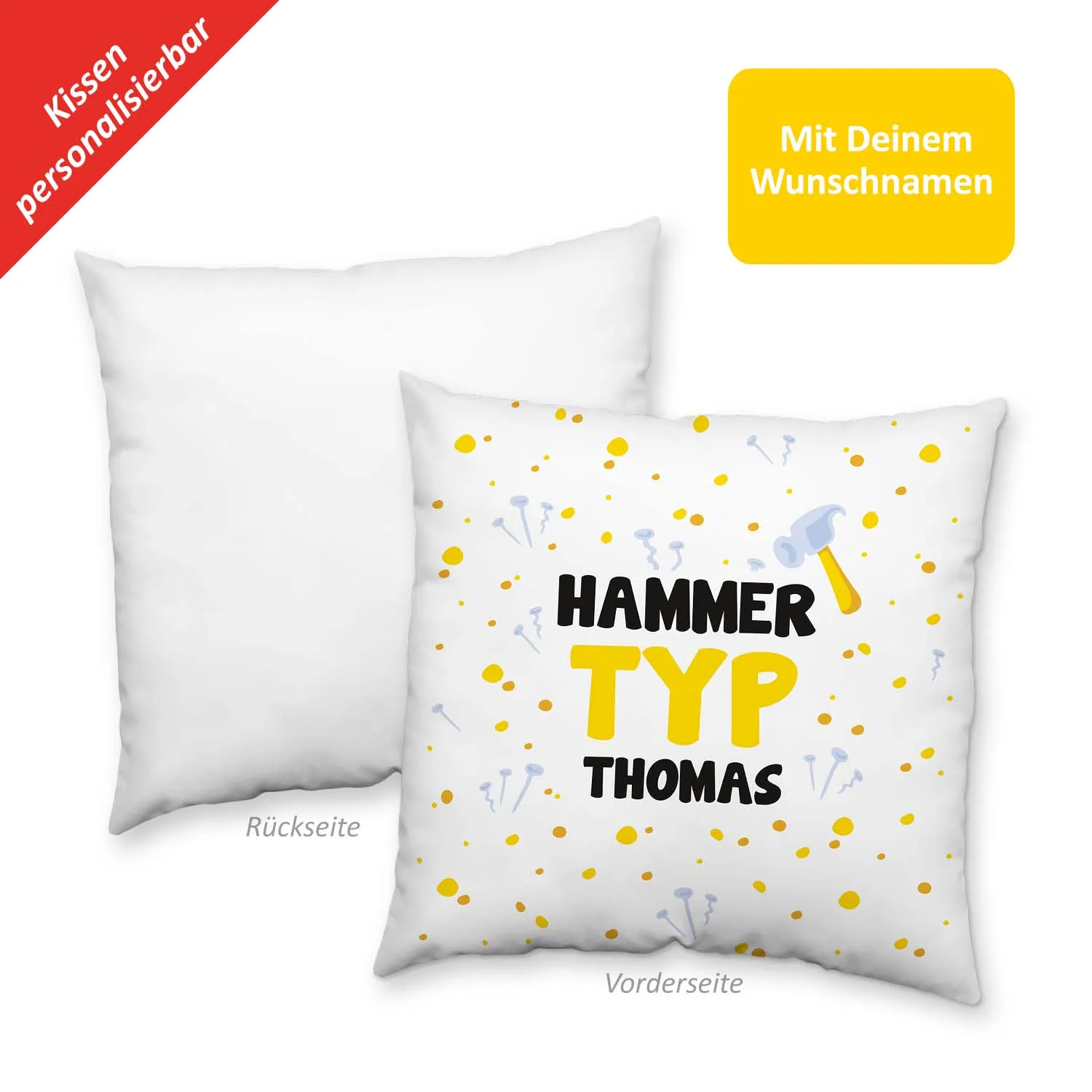 Personalisierbares Kissen mit Namensdruck HAMMER TYP THOMAS auf weißem Hintergrund.