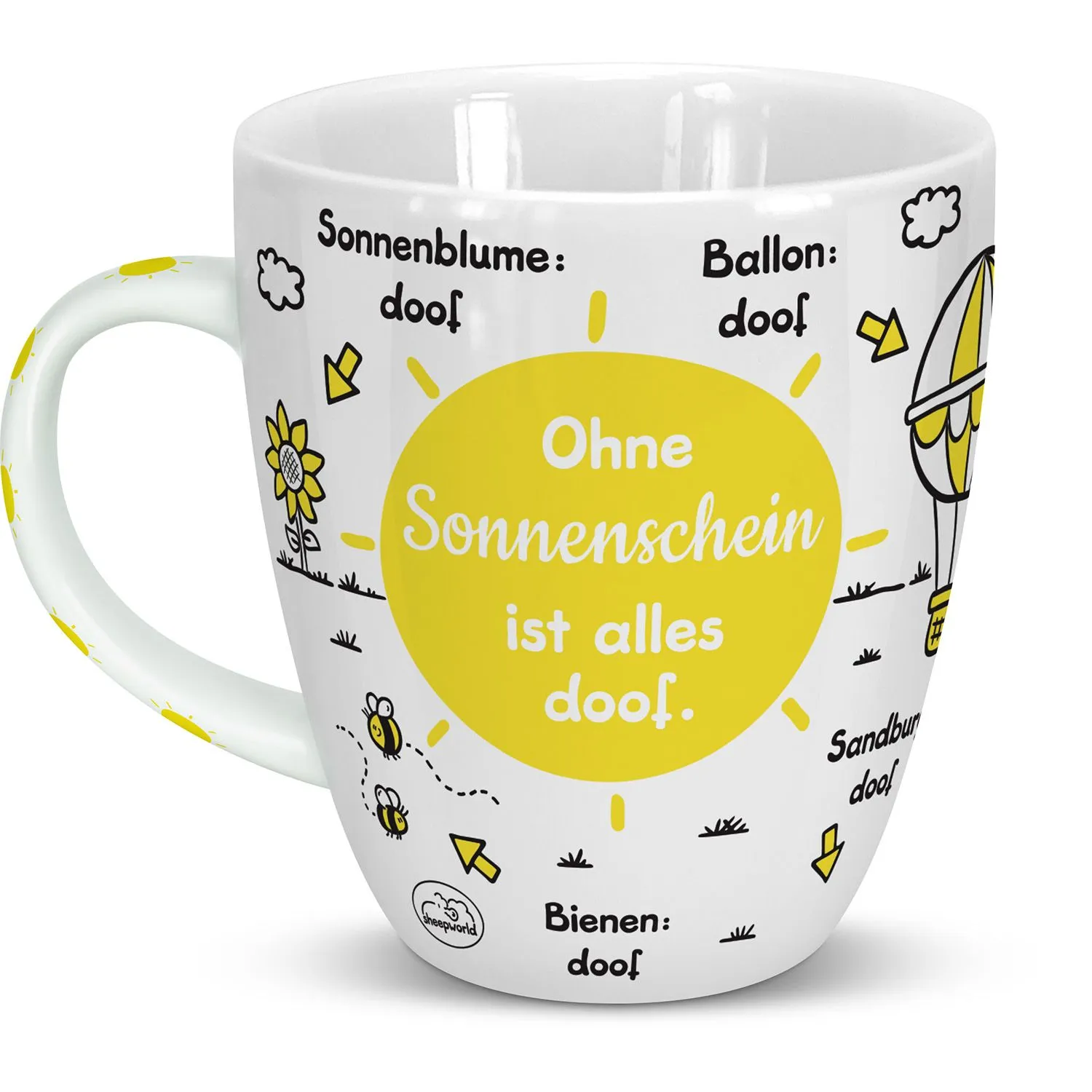 Weiße Porzellan-Tasse mit gelbem Sonnenkreis und Spruch 'Ohne Sonnenschein ist alles doof.'