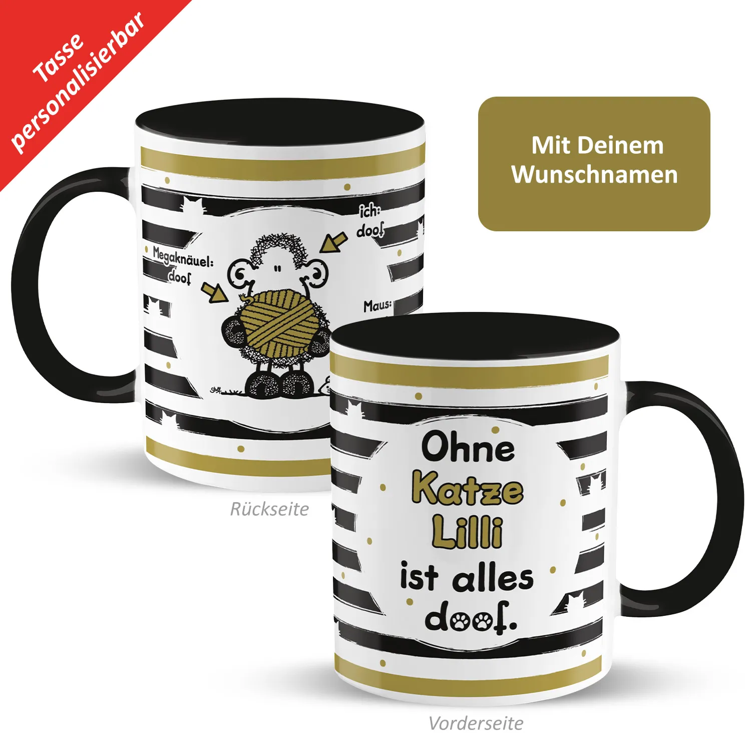 Personalisierbare Porzellan-Tasse mit Spruch 'Ohne Katze Lilli ist alles doof' in Weiß, schwarz/gold